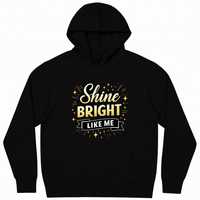 هودي Shine Bright Like Me تصميم عصري بطباعة مميزة